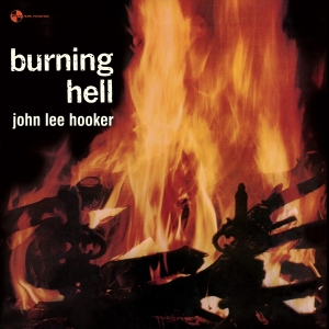 Hooker John Lee - Burning Hell i gruppen VINYL / Blues,Jazz hos Bengans Skivbutik AB (4242537)