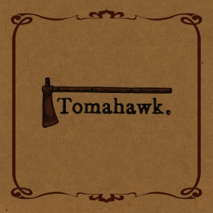 Tomahawk - Tomahawk i gruppen VINYL / Pop-Rock hos Bengans Skivbutik AB (4244793)