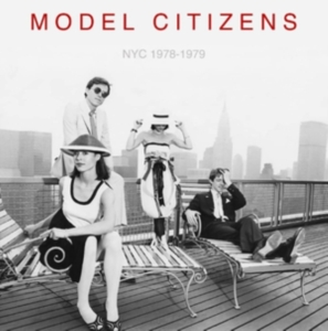 Model Citizens - Nyc 1978-1979 i gruppen ÖVRIGT / Övrigt / aub hos Bengans Skivbutik AB (4246428)