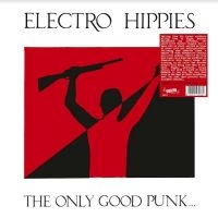 Electro Hippies - The Only Good Punk...Is A Dead One i gruppen VINYL / Rock hos Bengans Skivbutik AB (4248555)