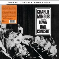 Mingus Charles - Town Hall Concert i gruppen VINYL / Jazz hos Bengans Skivbutik AB (4248573)