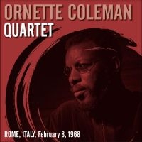 Coleman Ornette Quartet - Rome, Italy, February 8, 1968 i gruppen VI TIPSAR / Julklappstips Vinyl hos Bengans Skivbutik AB (4250921)