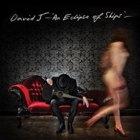 David J - An Eclipse Of Ships i gruppen CD / Pop-Rock hos Bengans Skivbutik AB (4250979)