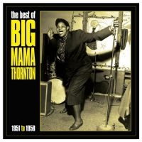 Big Mama Thornton - The Best Of Big Mama Thornton 1951- i gruppen VINYL / Pop-Rock hos Bengans Skivbutik AB (4254175)