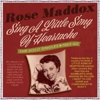 Rose Maddox - Sing A Little Song Of Heartache - T i gruppen MUSIK / Dual Disc / Pop-Rock hos Bengans Skivbutik AB (4254224)