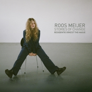 Roos I Residentie Orkest The Hague Meijer - Stories Of Change i gruppen VI TIPSAR / Julklappstips CD hos Bengans Skivbutik AB (4254464)