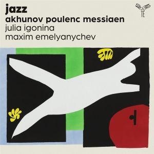 Julia Igonina - Jazz - Akhunov, Poulenc, Messiaen i gruppen CD / Klassiskt,Övrigt hos Bengans Skivbutik AB (4256080)