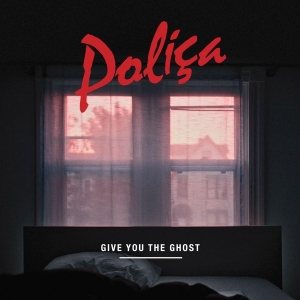 Polica - Give You The Ghost i gruppen VI TIPSAR / Record Store Day / RSD 2013-2024 hos Bengans Skivbutik AB (4256616)