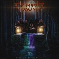 Crimson Dawn - It Came From The Stars i gruppen MUSIK / Dual Disc / Hårdrock hos Bengans Skivbutik AB (4256847)