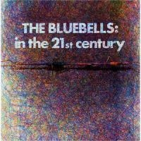 Bluebells The - In The 21St Century (Indie Exclusiv i gruppen VINYL / Hårdrock hos Bengans Skivbutik AB (4256861)