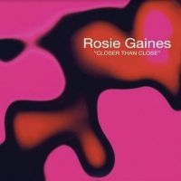 Gaines Rosie - Closer Than Close i gruppen VINYL / Pop-Rock hos Bengans Skivbutik AB (4258999)