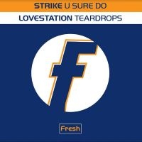 Strike / Lovestation - U Sure Do / Teardrops i gruppen VINYL / Pop-Rock hos Bengans Skivbutik AB (4259022)