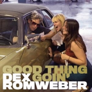 Romweber Dex - Good Thing Goin' i gruppen ÖVRIGT / Övrigt / aub hos Bengans Skivbutik AB (4259051)