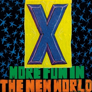 X - More Fun In The New World i gruppen VINYL / Punk hos Bengans Skivbutik AB (4261356)