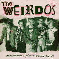 Weirdos The - Live At The Whisky, Hollywood 1977 i gruppen VINYL / Pop-Rock hos Bengans Skivbutik AB (4261546)