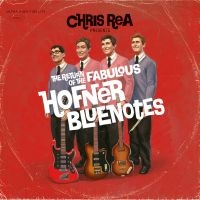 Chris Rea - Hofner Bluenotes i gruppen CD / Pop-Rock hos Bengans Skivbutik AB (4262108)