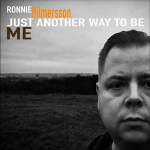 Hilmersson Ronnie - Just Another Way To Be Me i gruppen CD / Hårdrock,Pop-Rock hos Bengans Skivbutik AB (4262653)