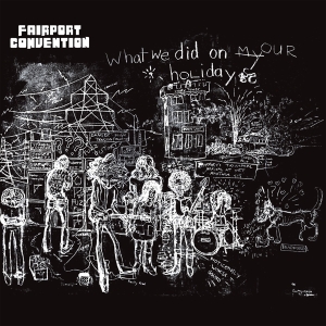 Fairport Convention - What We Did On Our Holidays i gruppen VI TIPSAR / Julklappstips Vinyl hos Bengans Skivbutik AB (4263526)