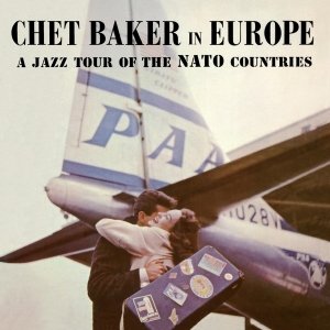 Chet Baker - In Europe - A Jazz Tour Of The Nato Countries i gruppen VINYL / Jazz hos Bengans Skivbutik AB (4265265)