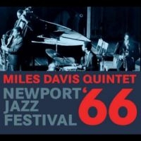 Miles Davis Quintet - Newport Jazz Festival ?66 i gruppen CD / Jazz hos Bengans Skivbutik AB (4265772)