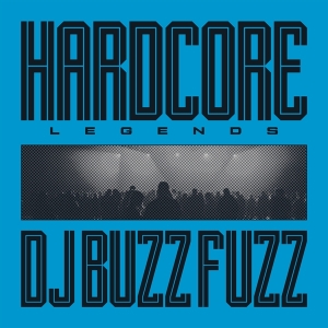 Dj Buzz Fuzz - Hardcore Legends i gruppen VI TIPSAR / Julklappstips Vinyl hos Bengans Skivbutik AB (4265837)