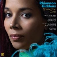 Rhiannon Giddens - You're The One i gruppen ÖVRIGT / -Start Jan R1 hos Bengans Skivbutik AB (4266471)