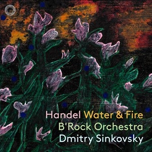 Handel George Frideric - Water & Fire i gruppen VI TIPSAR / Julklappstips CD hos Bengans Skivbutik AB (4275360)