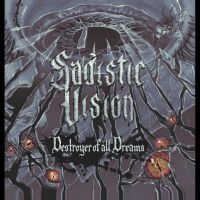 Sadistic Vision - Destroyer Of All Dreams i gruppen VINYL / Hårdrock hos Bengans Skivbutik AB (4275989)