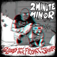 2Minute Minor - Blood On Our Front Stoop i gruppen CD / Hårdrock hos Bengans Skivbutik AB (4276349)