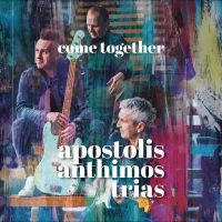 Apostolis Anthimos Trias - Come Together i gruppen CD / Jazz hos Bengans Skivbutik AB (4279117)