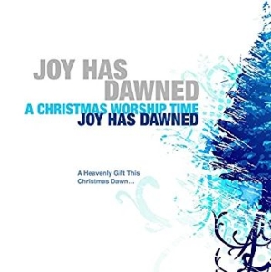 Various Artists - Joy Has Dawned - A Christmas Worshi i gruppen CD / Julmusik,Övrigt hos Bengans Skivbutik AB (4279184)