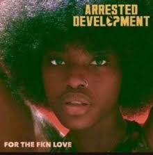 Arrested Development - For The Fkn Love i gruppen VINYL / Hip Hop-Rap hos Bengans Skivbutik AB (4281149)