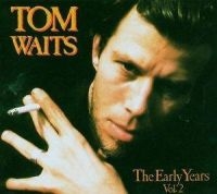 Waits Tom - Early Years Volume 2 i gruppen VINYL / Pop-Rock hos Bengans Skivbutik AB (4281154)