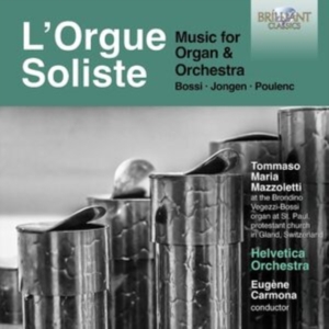 Bossi Marco Enrico Jongen Joseph - Bossi, Jongen & Poulenc: L'orgue So i gruppen Externt_Lager / Naxoslager hos Bengans Skivbutik AB (4281394)