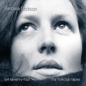 Dickson Barbara - B4 74 ? The Folkclub Tapes i gruppen CD / Pop-Rock hos Bengans Skivbutik AB (4282134)