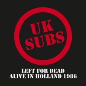 Uk Subs - Left For Dead - Alive In Holland 19 i gruppen VINYL / Pop-Rock hos Bengans Skivbutik AB (4284723)