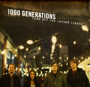 1000 Generations - Turn Off The Lesser Lights i gruppen Externt_Lager / Naxoslager hos Bengans Skivbutik AB (4285987)