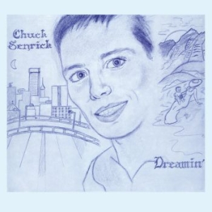 Chuck Senrick - Dreamin' i gruppen VINYL / Pop-Rock hos Bengans Skivbutik AB (4286177)