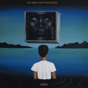 Cato - The Wind That Was Blown i gruppen VINYL / Hårdrock,Pop-Rock hos Bengans Skivbutik AB (4287050)