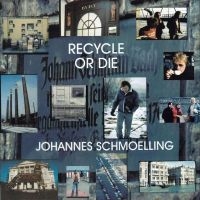 Schmoelling Johannes - Recycle Or Die i gruppen CD / Pop-Rock hos Bengans Skivbutik AB (4287095)