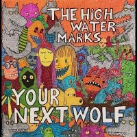 High Water Marks The - Your Next Wolf i gruppen VI TIPSAR / Julklappstips Vinyl hos Bengans Skivbutik AB (4287748)