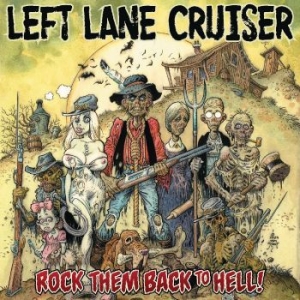 Left Lane Cruiser - Rock Them Back To Hell i gruppen VINYL / Rock hos Bengans Skivbutik AB (4288933)