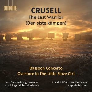 Crusell Bernhard Henrik - Crusell: The Last Warrior Bassoon i gruppen VI TIPSAR / Julklappstips CD hos Bengans Skivbutik AB (4290786)