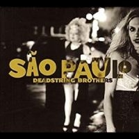 Deadstring Brothers - Sao Paulo i gruppen CD / Pop-Rock hos Bengans Skivbutik AB (4291163)