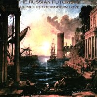 Russian Futurists The - The Method Of Modern Love i gruppen CD / Pop-Rock hos Bengans Skivbutik AB (4291192)