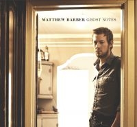 Barber Matthew - Ghost Notes i gruppen CD / Pop-Rock hos Bengans Skivbutik AB (4293433)