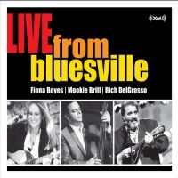 Boyes Fiona Mookie Brill And Rich D - Live From Bluesville i gruppen CD / Blues,Jazz hos Bengans Skivbutik AB (4293494)