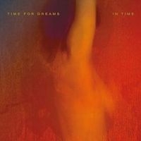 Time For Dreams - In Time i gruppen VI TIPSAR / Julklappstips CD hos Bengans Skivbutik AB (4293774)