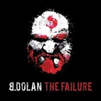 B. Dolan - The Failure i gruppen VI TIPSAR / Julklappstips CD hos Bengans Skivbutik AB (4293889)