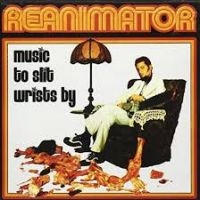 Reanimator - Music To Slit Wrists By i gruppen CD / Pop-Rock hos Bengans Skivbutik AB (4293891)